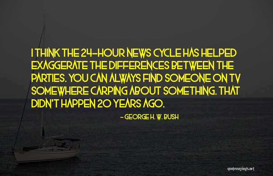Cycle News Quotes By George H. W. Bush Cycle News Quotes By George H. W. Bush