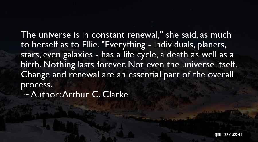 Cycle Of Life And Death Quotes By Arthur C. Clarke