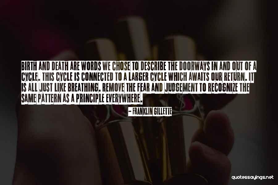 Cycle Of Life And Death Quotes By Franklin Gillette