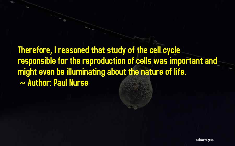 Cycle Of Life Quotes By Paul Nurse