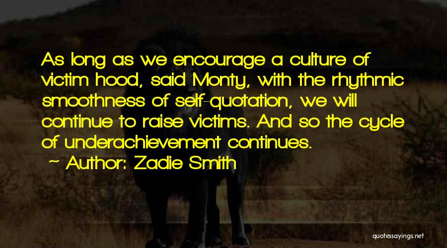 Cycle Of Life Quotes By Zadie Smith