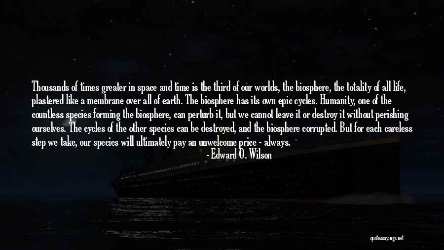 Cycles In Life Quotes By Edward O. Wilson Cycles In Life Quotes By Edward O. Wilson