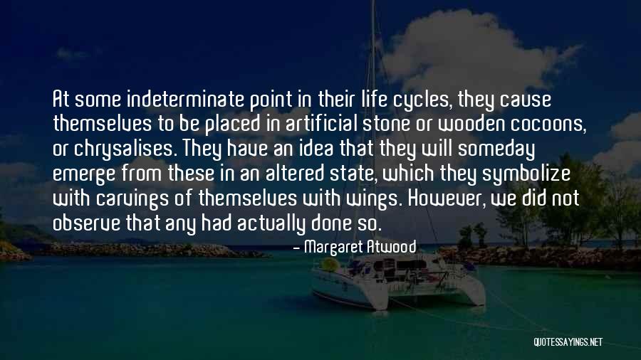 Cycles In Life Quotes By Margaret Atwood Cycles In Life Quotes By Margaret Atwood