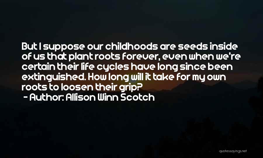 Cycles Of Life Quotes By Allison Winn Scotch