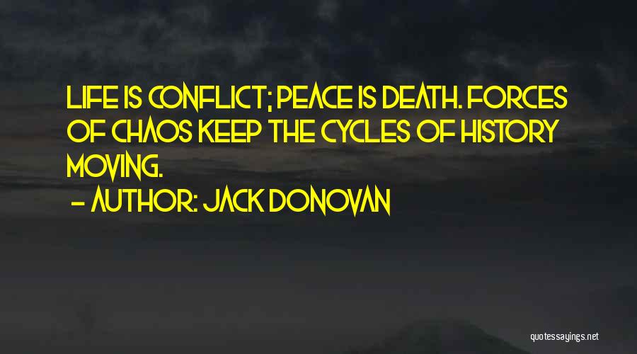 Cycles Of Life Quotes By Jack Donovan