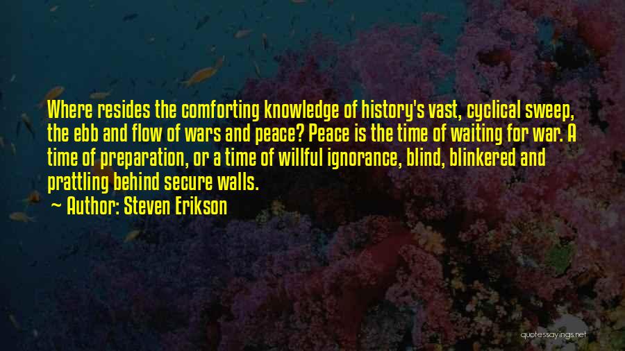 Cyclical History Quotes By Steven Erikson