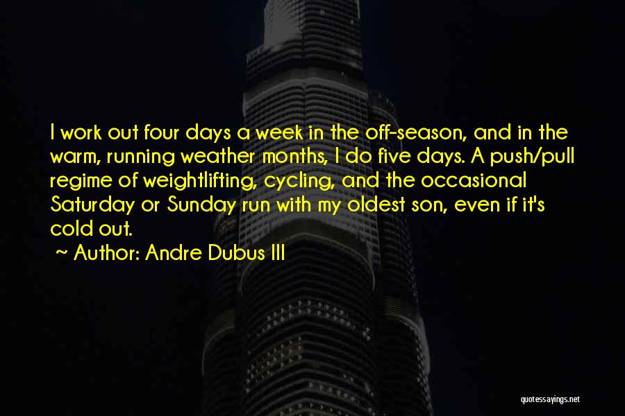 Cycling Quotes By Andre Dubus III