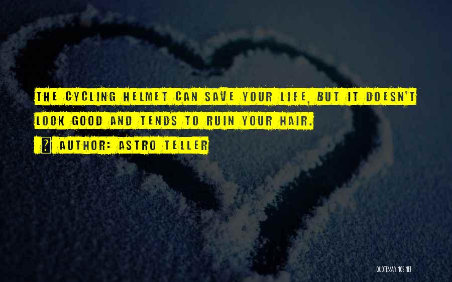 Cycling Quotes By Astro Teller