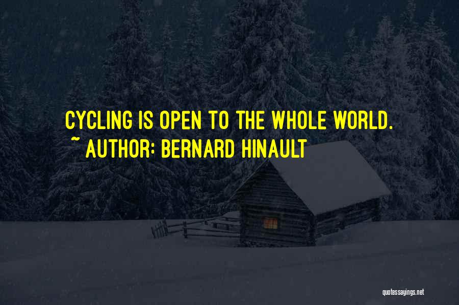 Cycling Quotes By Bernard Hinault