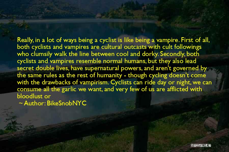 Cycling Quotes By BikeSnobNYC