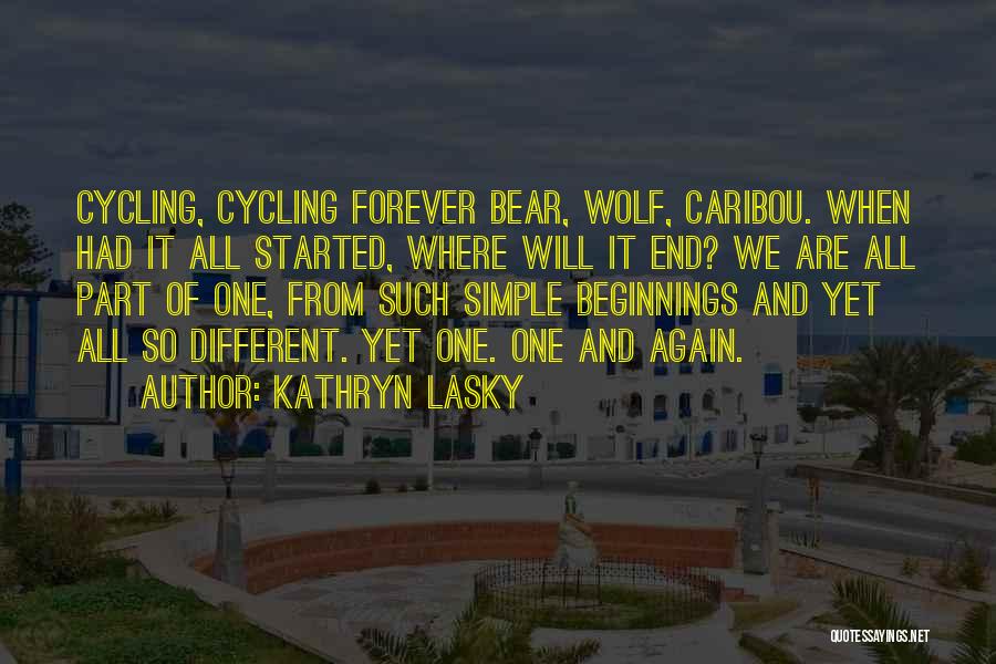 Cycling Quotes By Kathryn Lasky