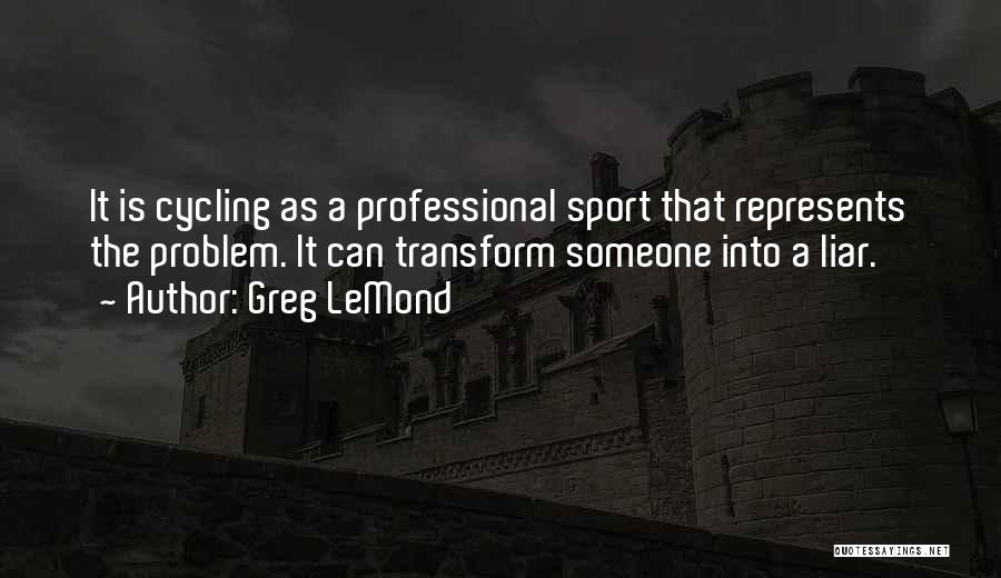 Cycling Sport Quotes By Greg LeMond
