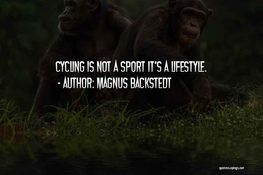 Cycling Sport Quotes By Magnus Backstedt