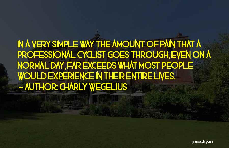 Cyclist Quotes By Charly Wegelius