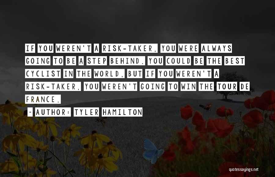 Cyclist Quotes By Tyler Hamilton