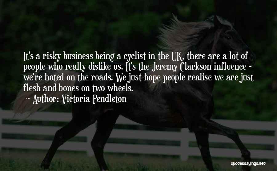 Cyclist Quotes By Victoria Pendleton