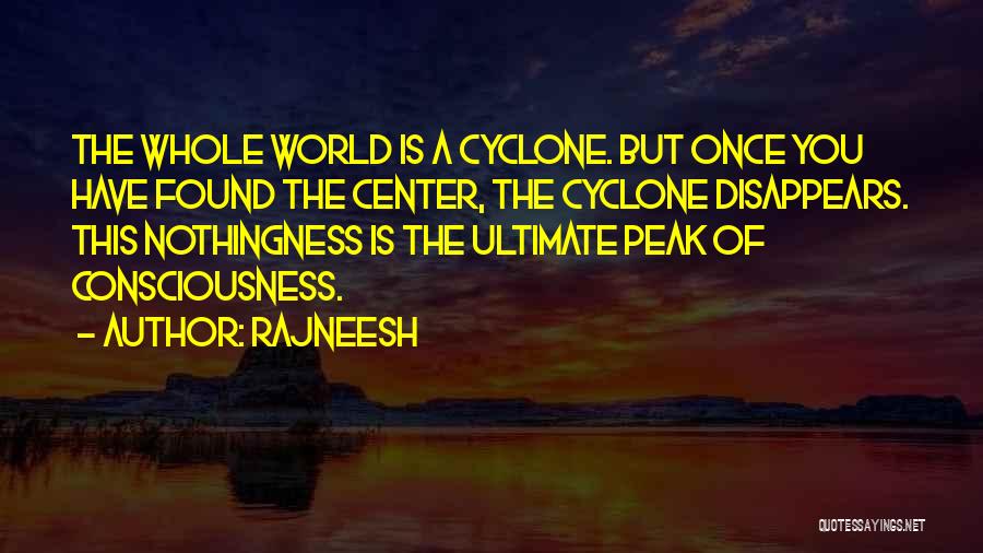 Cyclone Quotes By Rajneesh