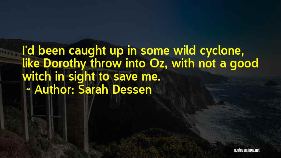 Cyclone Quotes By Sarah Dessen