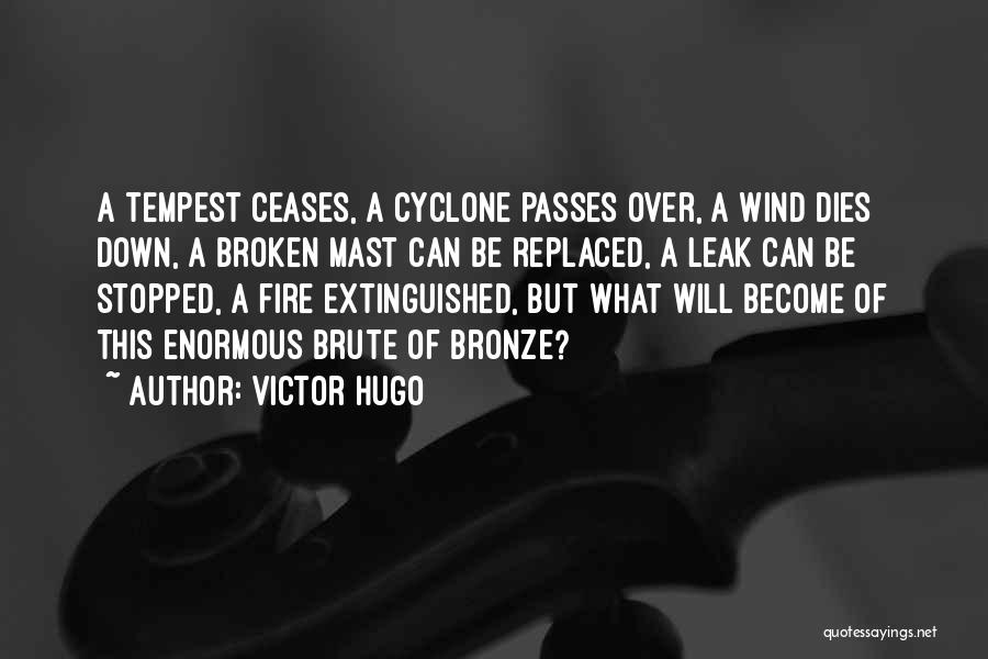 Cyclone Quotes By Victor Hugo