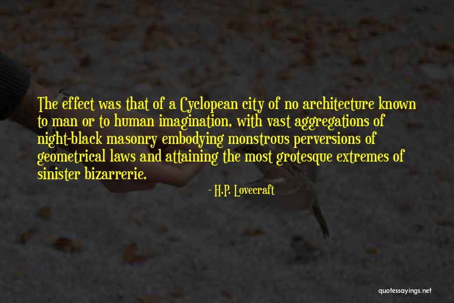 Cyclopean Architecture Quotes By H.P. Lovecraft Cyclopean Architecture Quotes By H.P. Lovecraft