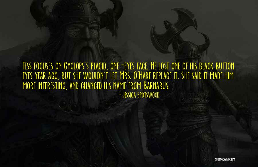 Cyclops Quotes By Jessica Spotswood Cyclops Quotes By Jessica Spotswood