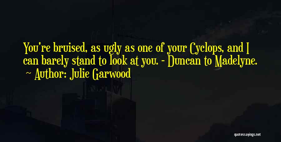 Cyclops Quotes By Julie Garwood