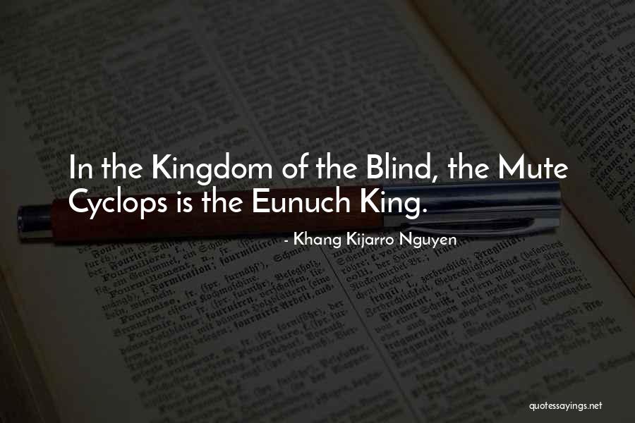 Cyclops Quotes By Khang Kijarro Nguyen Cyclops Quotes By Khang Kijarro Nguyen