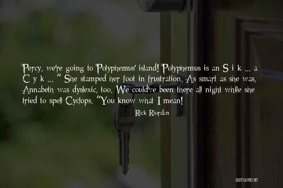 Cyclops Quotes By Rick Riordan