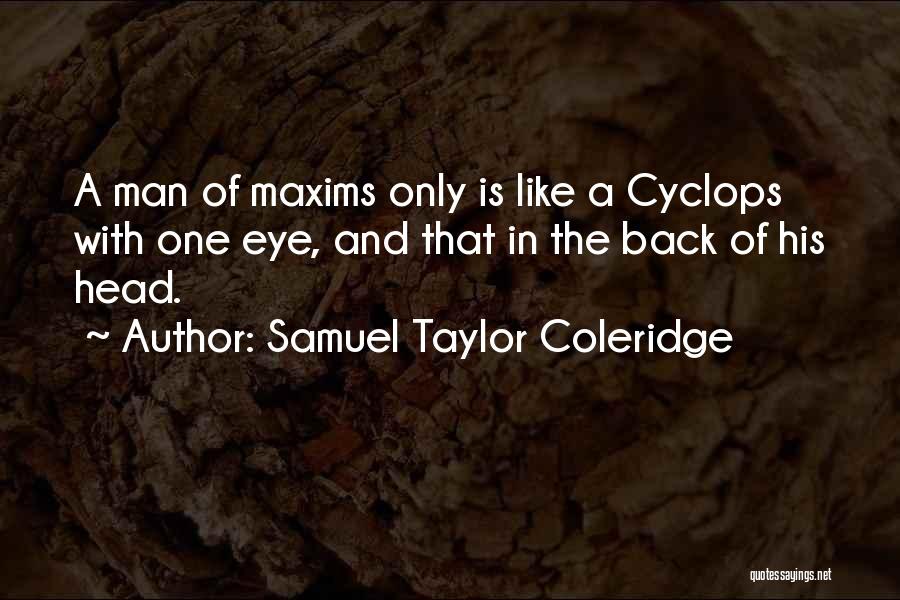 Cyclops Quotes By Samuel Taylor Coleridge