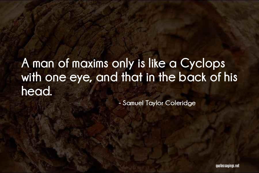 Cyclops Quotes By Samuel Taylor Coleridge