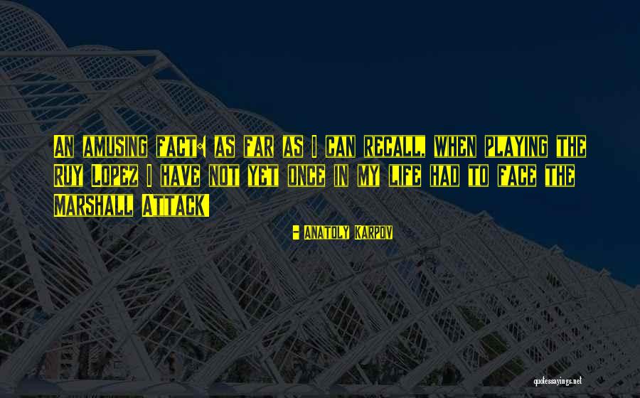 Cyclostyled Quotes By Anatoly Karpov Cyclostyled Quotes By Anatoly Karpov