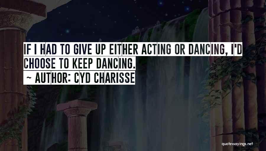 Cyd Charisse Quotes 1711244