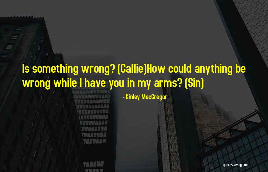 Cydnie Clarke Quotes By Kinley MacGregor Cydnie Clarke Quotes By Kinley MacGregor