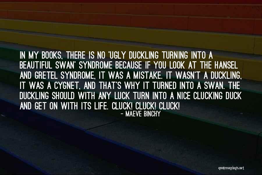 Cygnet Quotes By Maeve Binchy Cygnet Quotes By Maeve Binchy