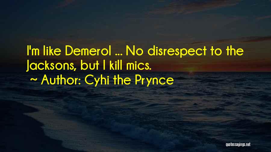 Cyhi The Prynce Quotes 1715996