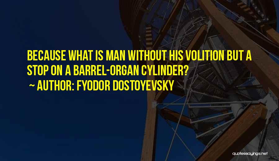 Cylinder Quotes By Fyodor Dostoyevsky