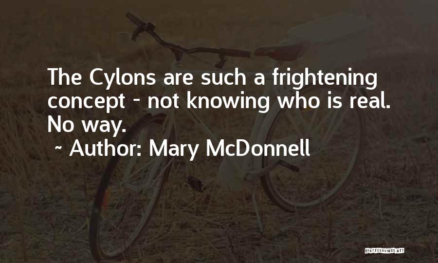 Cylons Quotes By Mary McDonnell