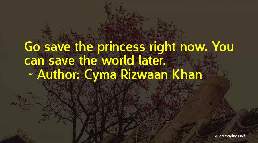 Cyma Rizwaan Khan Quotes 1892812