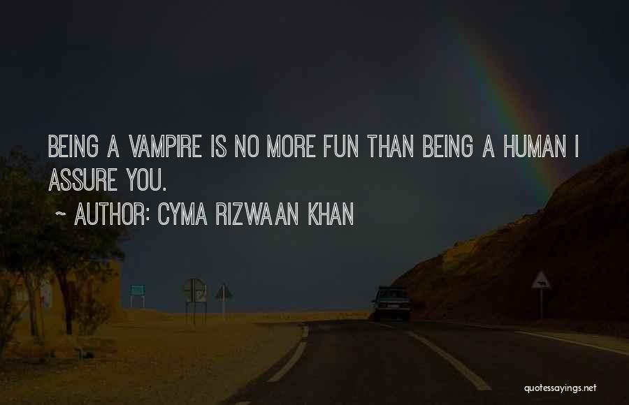 Cyma Rizwaan Khan Quotes 944085