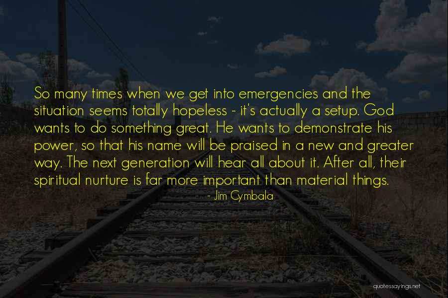 Cymbala Quotes By Jim Cymbala Cymbala Quotes By Jim Cymbala
