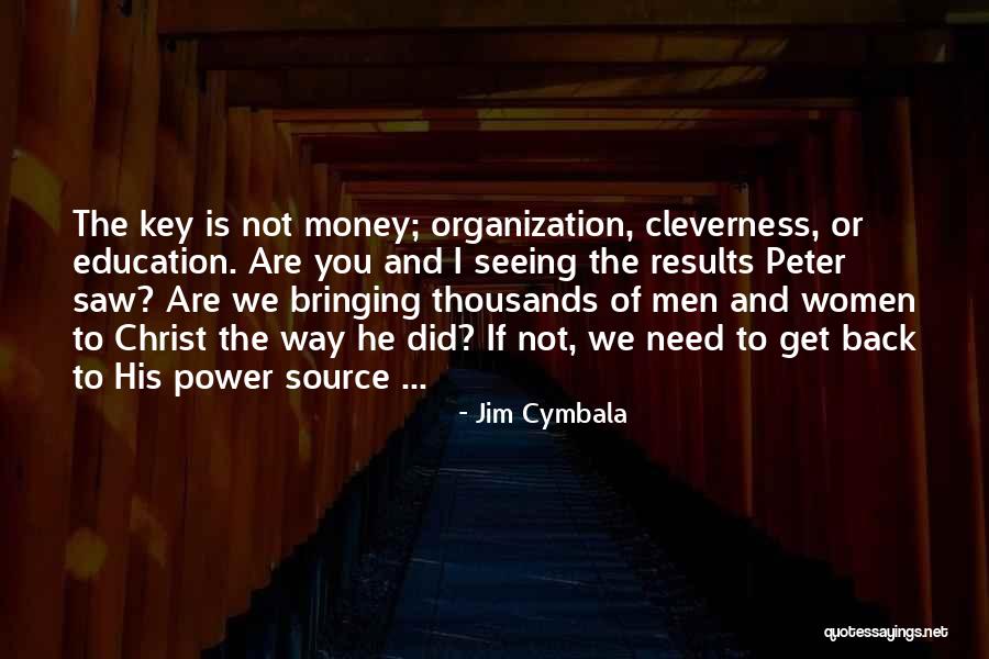 Cymbala Quotes By Jim Cymbala Cymbala Quotes By Jim Cymbala