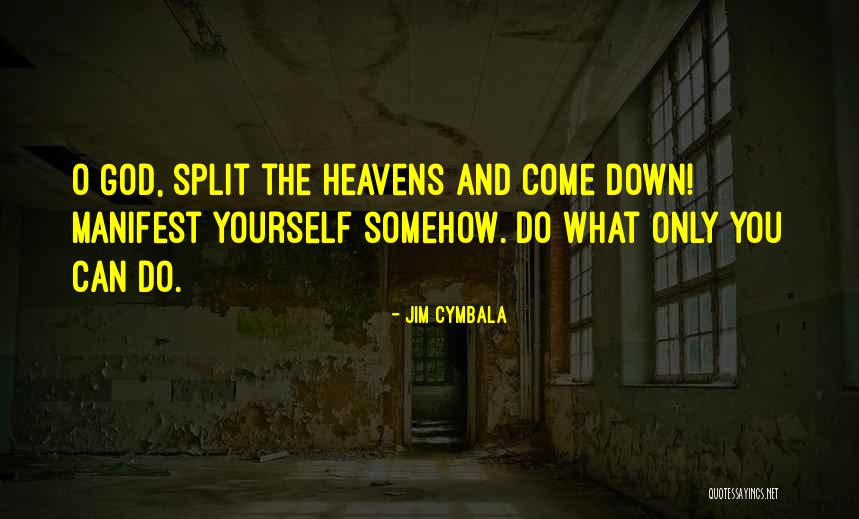 Cymbala Quotes By Jim Cymbala Cymbala Quotes By Jim Cymbala