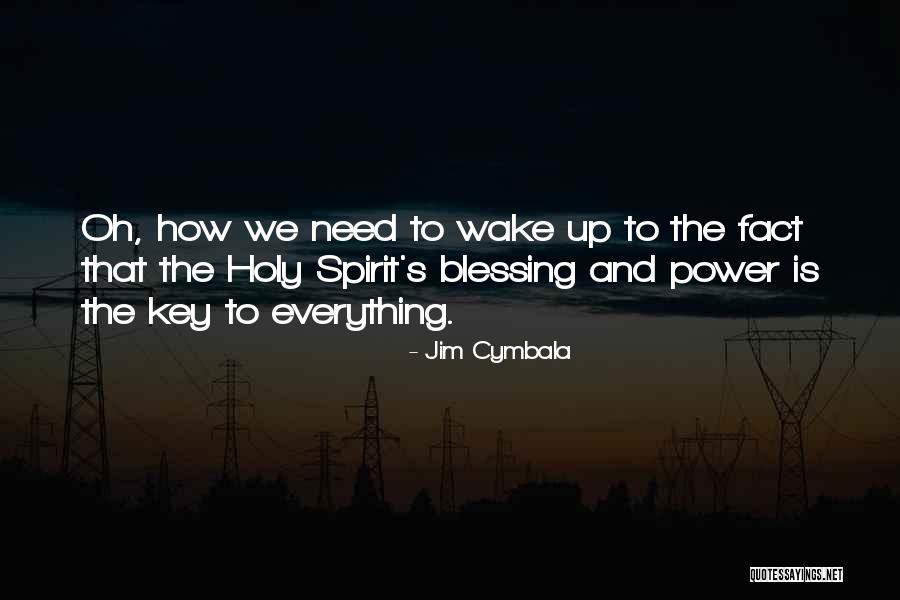 Cymbala Quotes By Jim Cymbala Cymbala Quotes By Jim Cymbala