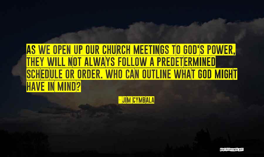 Cymbala Quotes By Jim Cymbala Cymbala Quotes By Jim Cymbala
