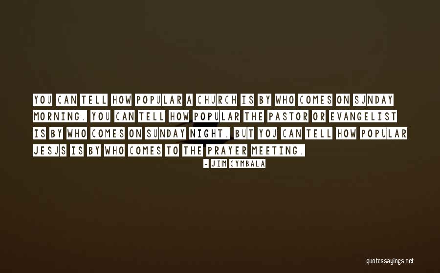 Cymbala Quotes By Jim Cymbala Cymbala Quotes By Jim Cymbala