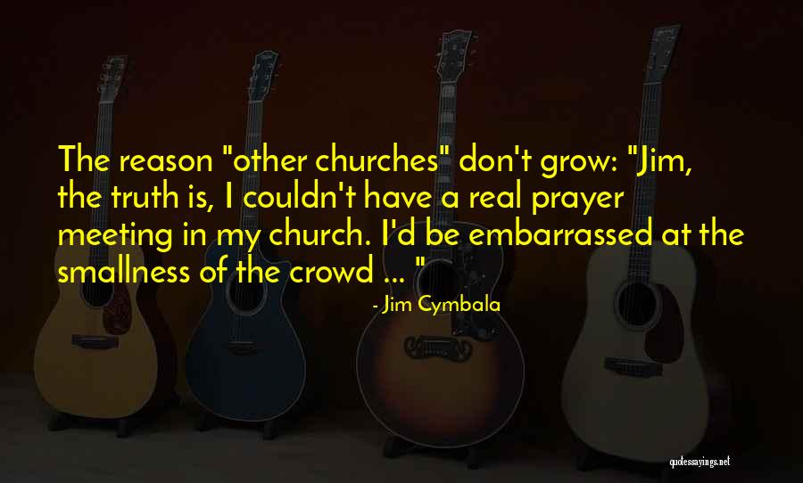 Cymbala Quotes By Jim Cymbala Cymbala Quotes By Jim Cymbala
