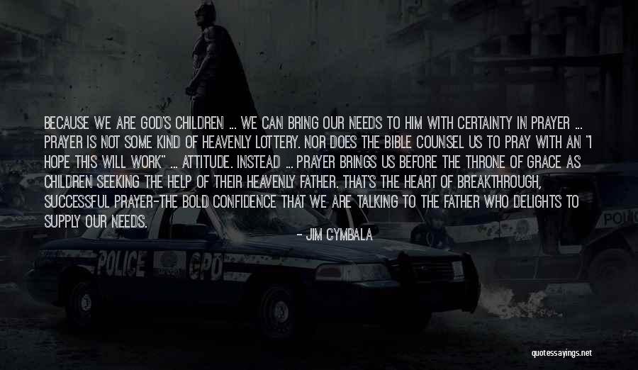 Cymbala Quotes By Jim Cymbala Cymbala Quotes By Jim Cymbala