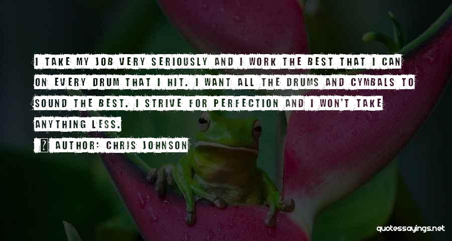 Cymbals Quotes By Chris Johnson