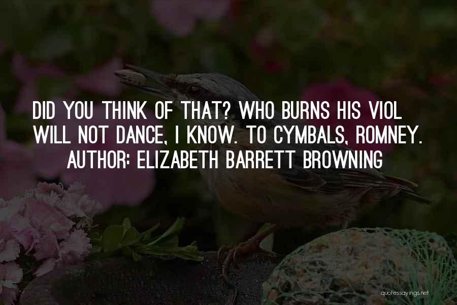 Cymbals Quotes By Elizabeth Barrett Browning