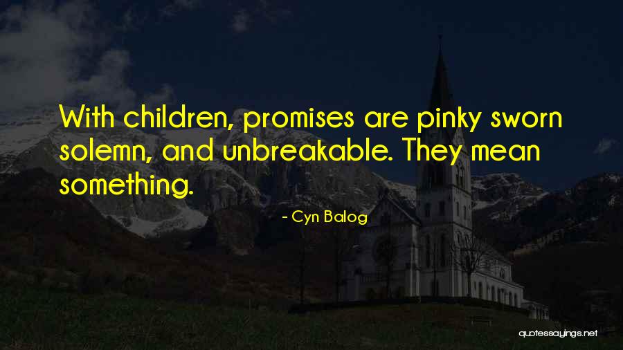 Cyn Quotes By Cyn Balog Cyn Quotes By Cyn Balog